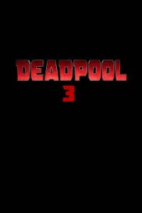 Deadpool 3: Deadpool & Wolverine