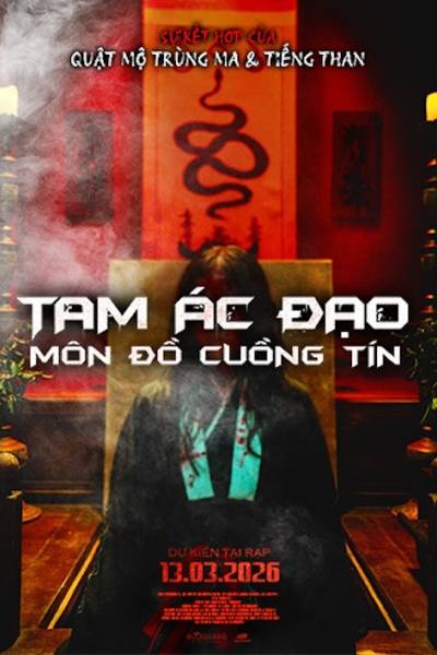 Tam Ác Đạo: Môn Đồ Cuồng Tín