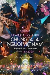 Vietnamese Concert Film: Chúng Ta Là Người Việt Nam